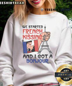 Person wearing an 'Awesome We Started French Kissing And I Got A Bonjour' sweatshirt, showcasing trendy French kiss humor.