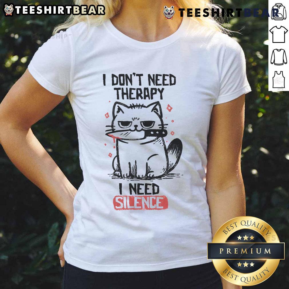 Funny cat graphic on a ladies tee with text 'I Don't Need Therapy, I Need Silence' in playful font.