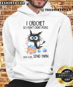 Funny I Crochet So I Dont Choke People hoodie with a cat design, perfect for yarn lovers and crafters.