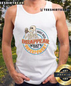 Funny skeleton tank top with 'I Make Beer Disappear, What's Your Superpower?' text, perfect for casual wear.