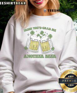 Funny Irish 'You'd Bring Me Another Beer' sweatshirt design featuring humorous text and vibrant graphics for beer lovers.