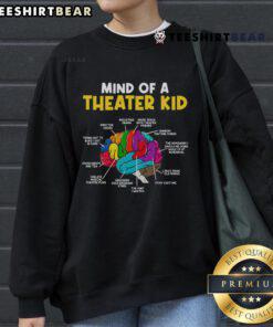 Funny Mind of a Theater Kid sweatshirt featuring playful graphics and vibrant colors, perfect for drama enthusiasts.
