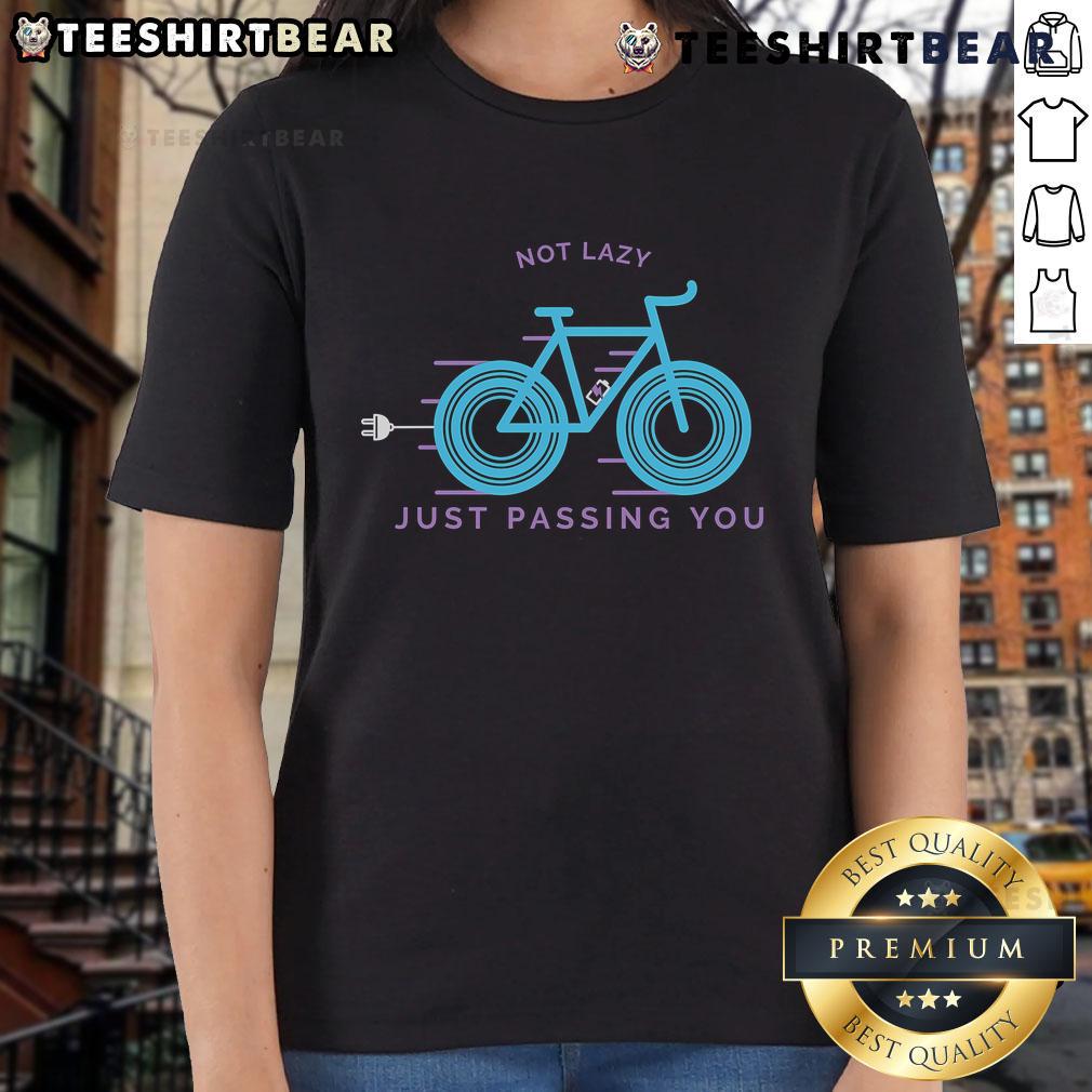 Funny Not Lazy Just Passing You Ladies Tee featuring playful text design on a stylish women's t-shirt.