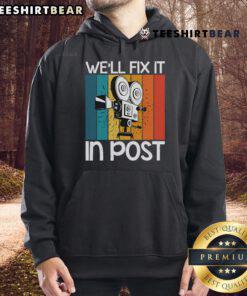 Funny 'We'll Fix It in Post' retro camera hoodie design, perfect for photographers and creatives who love humor.