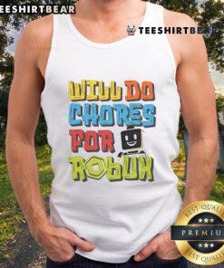 Alt Text: Funny Will Do Chores For Robux Retro Tank Top featuring playful text design on a stylish sleeveless shirt.