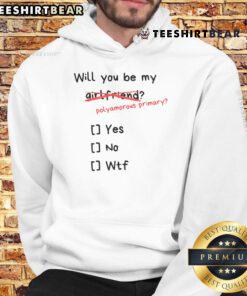 Funny Will You Be My Polyamorous Primary Hoodie featuring playful text design on a cozy sweatshirt.