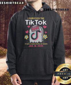 Hot hoodie featuring 'I Survived the TikTok Ban' design, perfect for staying stylish and cozy during tough hours.