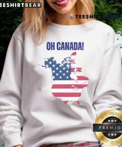 Alt Text: Hot Oh Canada Trump sweatshirt featuring 'Canada Will Be The 51st' slogan, perfect for patriotic fashion lovers.