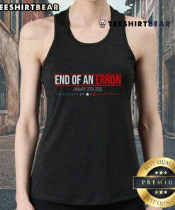 Hot The End Of An Error January 20th 2025 Trump Inauguration Day tank top featuring bold text and patriotic colors.