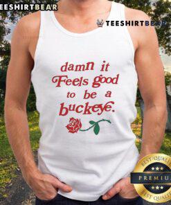 Rose tank top featuring 'Damn It Feels Good To Be A Buckeye' design for Ohio State Buckeyes fans.