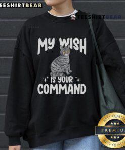 Gray tabby cat wearing a 'My Wish Is Your Command' sweatshirt, showcasing a cute and cozy pet fashion style.