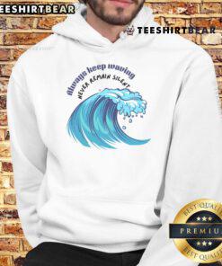 Alt Text: Official Always Keep Waving Never Remain Silent Hoodie in black, featuring a bold graphic design and comfortable fit.