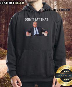 Official Don't Eat That Maha Trump Kennedy hoodie featuring RFK, Secretary of Health and Human Services design.