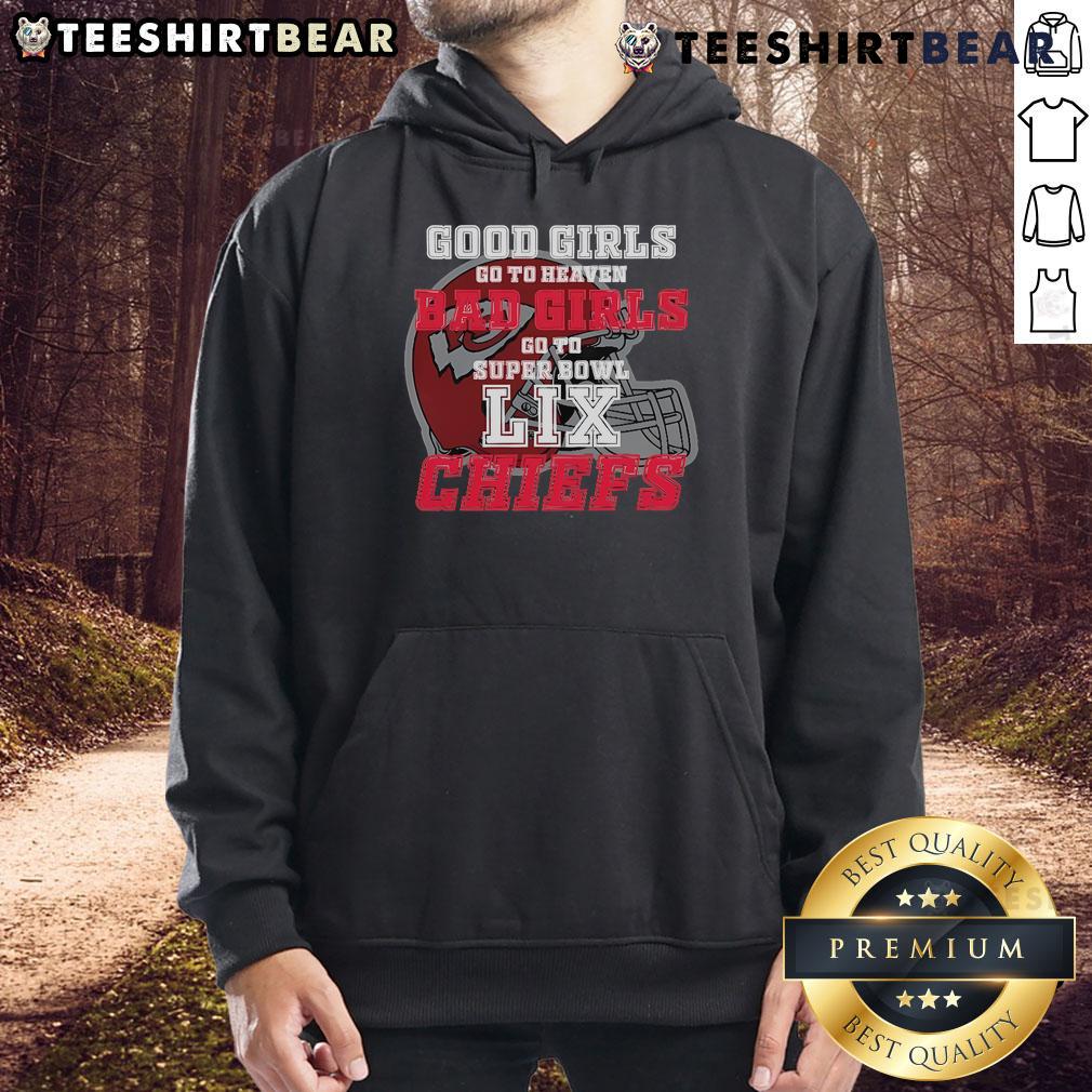 Alt Text: Kansas City Chiefs hoodie featuring Good Girls Go to Heaven, Bad Girls Go to Super Bowl LIX design.