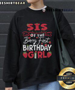 Official Sis of the Berry First Birthday Girl Sweatshirt, perfect for celebrating a special first birthday.