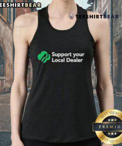 Stylish 'Support Your Local Dealer' tank top in vibrant colors, perfect for summer outings and promoting local businesses.
