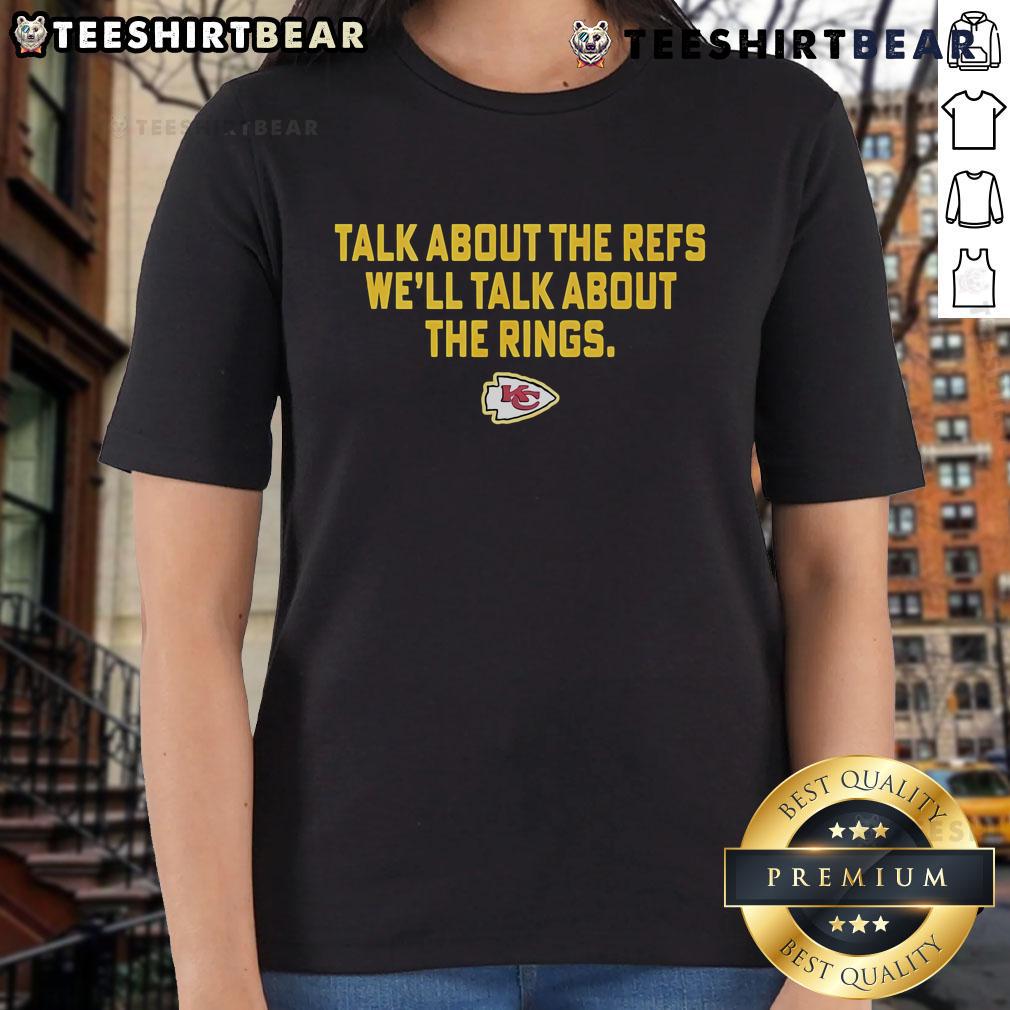 Chiefs Ladies Tee featuring 'Talk About The Refs, We'll Talk About The Rings' design for passionate Kansas City fans.