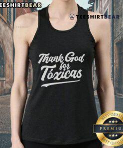 Alt Text: Official Thank God For Toxicas Tank Top featuring bold text design on a stylish black background.