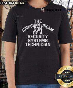 Official Canadian Dream Son of a Security Systems Technician ladies tee, showcasing a stylish design for proud technicians.