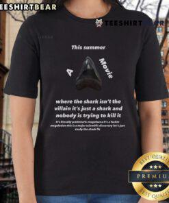Official This Summer movie ladies tee featuring a shark, emphasizing that the shark isn't the villain in the story.
