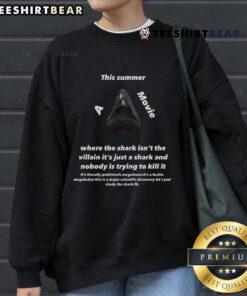 Official This Summer movie sweatshirt featuring a shark, emphasizing the theme that the shark isn't the villain.