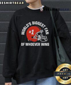 Alt Text: Official World's Biggest Fan of Whoever Wins Sweatshirt in vibrant colors, perfect for showing your fandom pride.