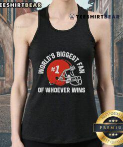 Official Worlds Biggest Fan of Whoever Wins tank top featuring bold graphics and vibrant colors for ultimate fan style.