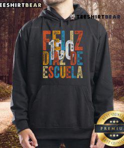 Premium Feliz 100 Da de Escuela hoodie for teachers celebrating 100th day of school, perfect for classroom festivities.