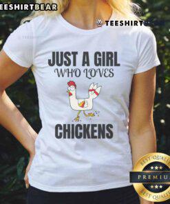 Premium Just A Girl Who Loves Chickens Ladies Tee featuring a fun chicken graphic, perfect for animal lovers.