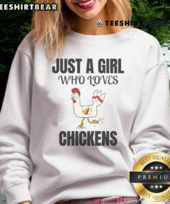 Premium Just A Girl Who Loves Chickens Sweatshirt featuring a fun chicken graphic on a cozy fabric.