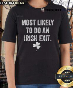 Premium 'Most Likely to Do an Irish Exit' St. Patrick's Day Ladies Tee, featuring festive green design and playful slogan.