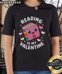 Pretty Reading is My Valentine tee for cute book lovers and bookworms, perfect for squad outings or cozy reading days.