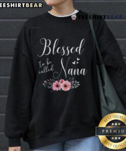 Cozy sweatshirt reading 'Top Blessed to Be Nana' perfect for Mother's Day or Christmas gifts for grandmas.