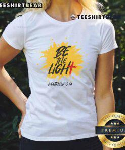 Be the Light Matthew 5:14 ladies tee featuring a stylish design and Christian Bible verse for women of faith.