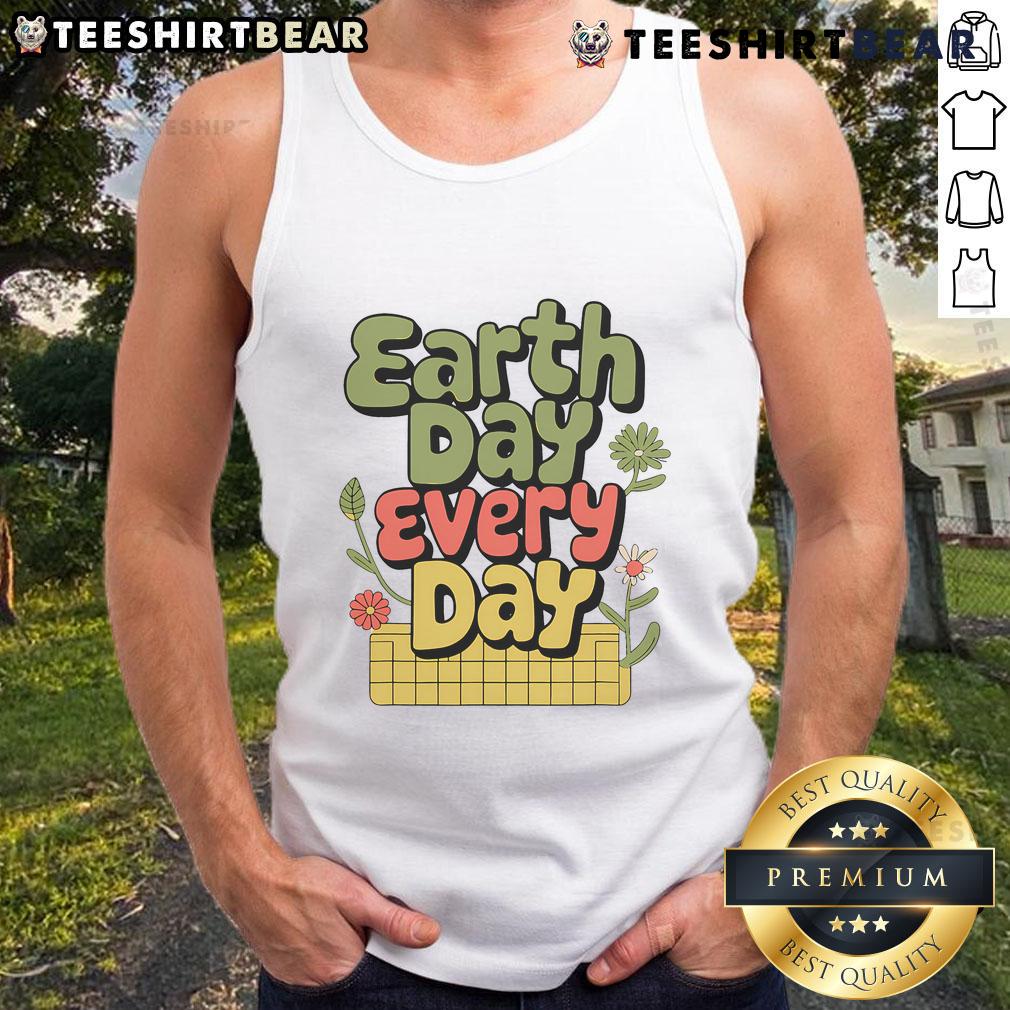 Eco-friendly 'Top Earth Day Every Day' tank top promoting sustainability and environmental awareness for everyday wear.