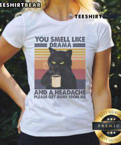 Alt Text: Funny coffee cat ladies tee with 'You Smell Like Drama And A Headache' slogan, perfect for cat lovers and coffee fans.