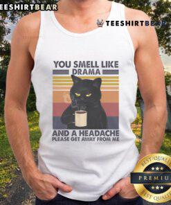 Funny cat tank top featuring the phrase 'You Smell Like Drama And A Headache' for coffee lovers and cat enthusiasts.