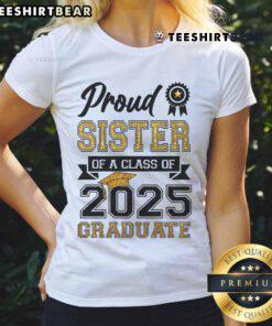 Awesome proud sister of a Class of 2025 graduate wearing a stylish ladies tee, celebrating her sibling's achievement.