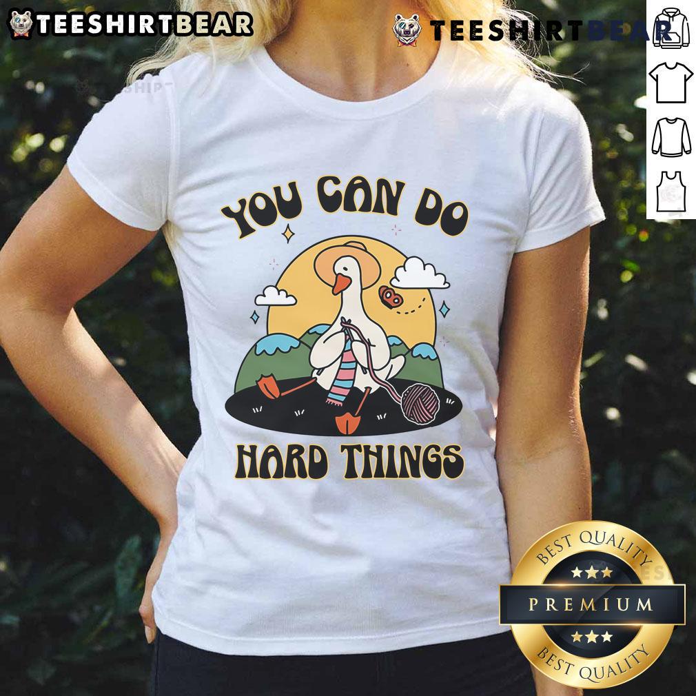 Cute Goose You Can Do Hard Things Ladies Tee featuring a whimsical goose design, perfect for casual and motivational wear.