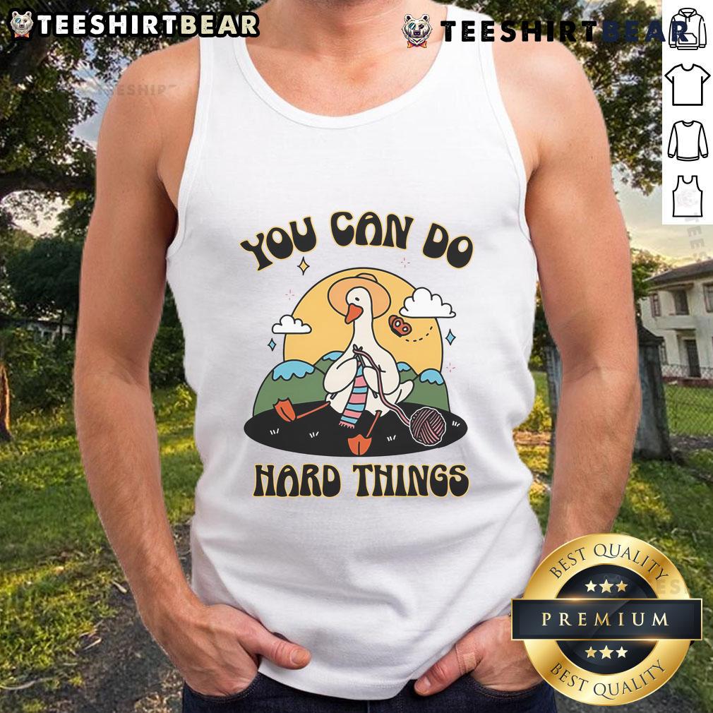Cute goose graphic on a motivational tank top saying 'You Can Do Hard Things' - perfect for inspiring workouts.