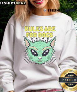 Funny Alien Cat sweatshirt with 'Rules are for Dogs' slogan, perfect for cat lovers who enjoy quirky apparel.