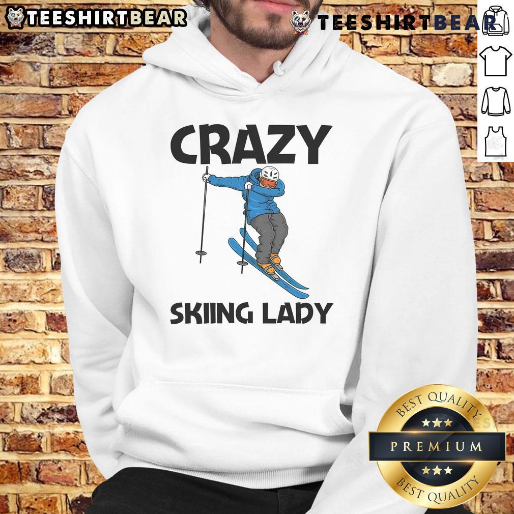 Funny Crazy Skiing Lady Hoodie featuring a vibrant design and playful graphics perfect for winter sports enthusiasts.