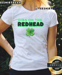 Funny Dibs On The Redhead Irish St. Patrick's Day Shamrock Ladies Tee featuring a playful design for festive celebrations.