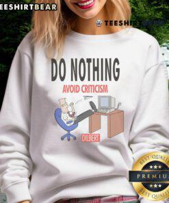 Funny Dilbert Do Nothing Avoid Criticism sweatshirt featuring a humorous graphic design perfect for office humor lovers.