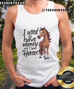 Funny tank top for horse lovers with 'I Used to Have Money, Now I Have Horses' design, perfect for casual wear.