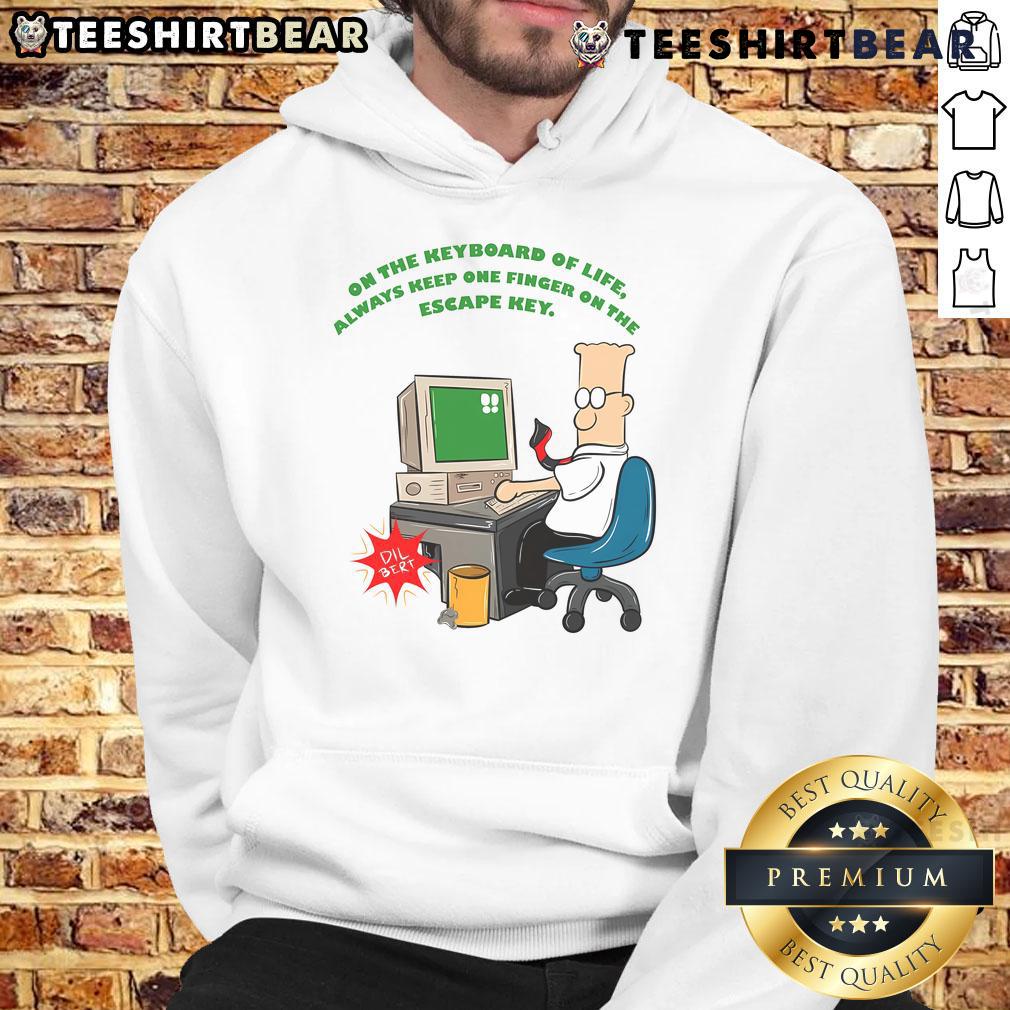 Funny hoodie design featuring 'Always Keep One Finger On The Escape Key' for keyboard lovers and humor enthusiasts.