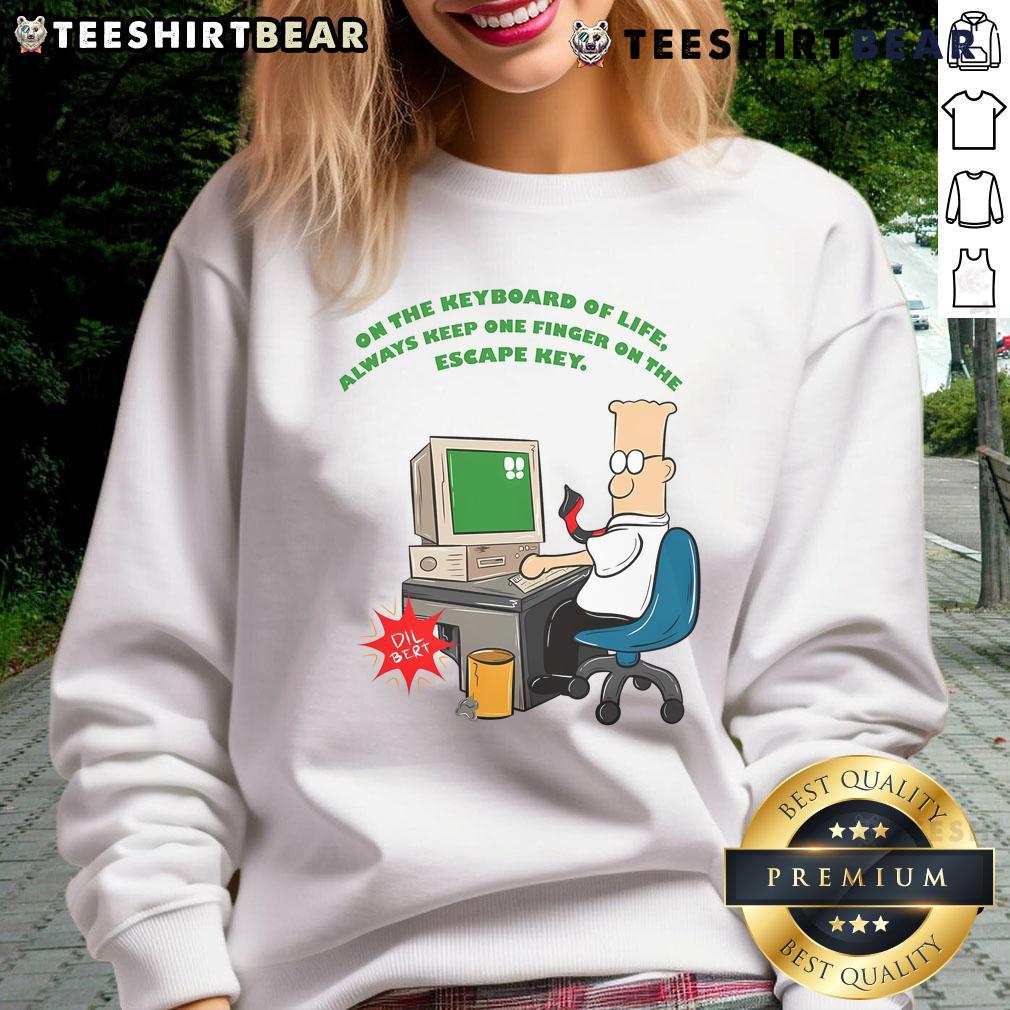 Funny sweatshirt featuring 'Always Keep One Finger on the Escape Key' slogan for keyboard enthusiasts and humor lovers.