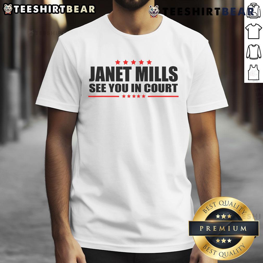 Alt Text: Funny minimalist T-shirt featuring Maine Governor Janet Mills with See You In Court slogan, perfect for casual wear.