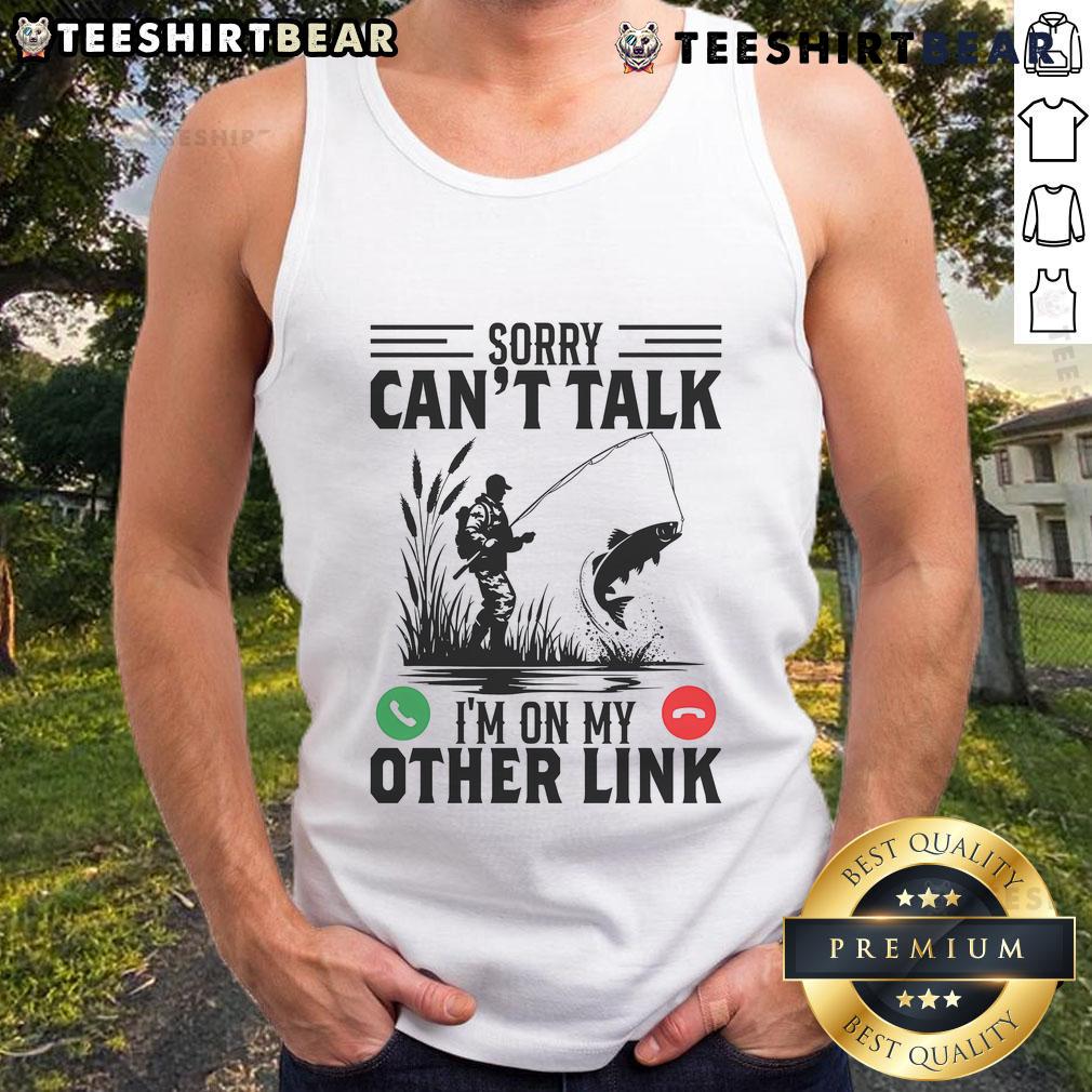 Funny 'Sorry Can't Talk, I'm On My Other Line' fishing tank top design featuring a playful fishing theme.