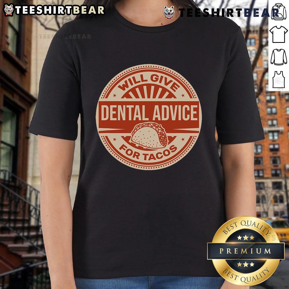 Funny dentist tee featuring a humorous taco-themed dental advice design for ladies, perfect for taco lovers and dental humor fans.